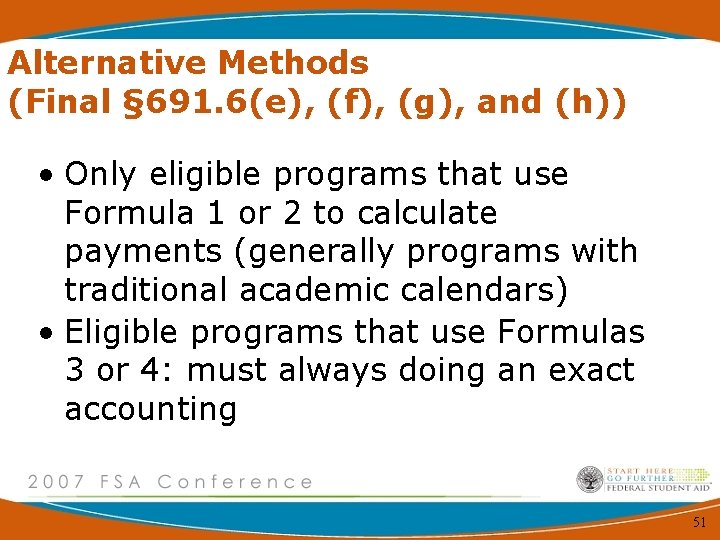 Alternative Methods (Final § 691. 6(e), (f), (g), and (h)) • Only eligible programs