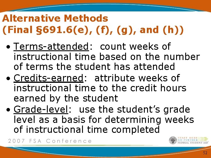 Alternative Methods (Final § 691. 6(e), (f), (g), and (h)) • Terms-attended: count weeks