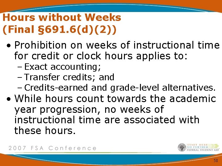 Hours without Weeks (Final § 691. 6(d)(2)) • Prohibition on weeks of instructional time