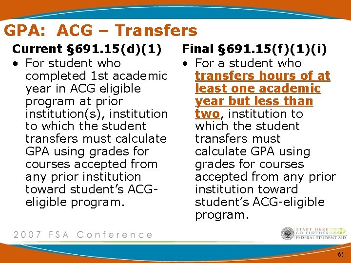 GPA: ACG – Transfers Current § 691. 15(d)(1) • For student who completed 1