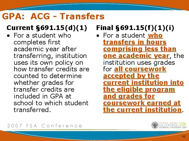 GPA: ACG - Transfers Current § 691. 15(d)(1) • For a student who completes