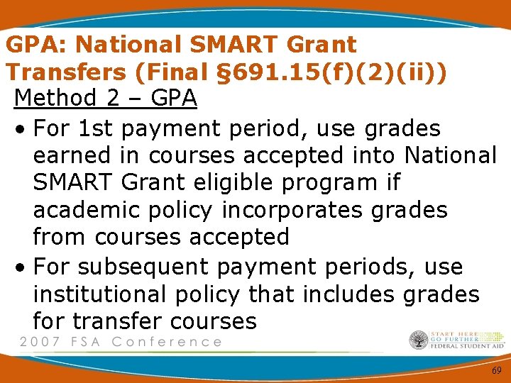 GPA: National SMART Grant Transfers (Final § 691. 15(f)(2)(ii)) Method 2 – GPA •