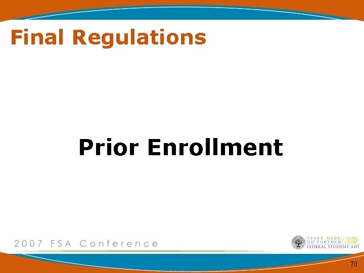 Final Regulations Prior Enrollment 70 
