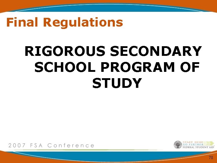 Final Regulations RIGOROUS SECONDARY SCHOOL PROGRAM OF STUDY 78 