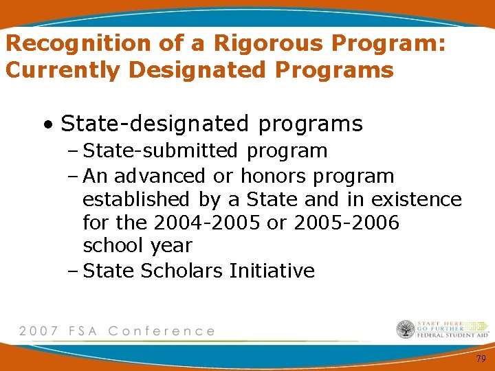 Recognition of a Rigorous Program: Currently Designated Programs • State-designated programs – State-submitted program
