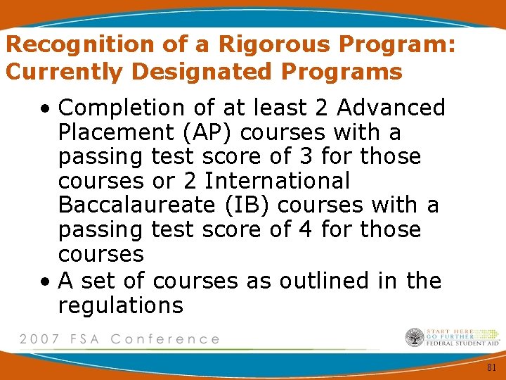 Recognition of a Rigorous Program: Currently Designated Programs • Completion of at least 2