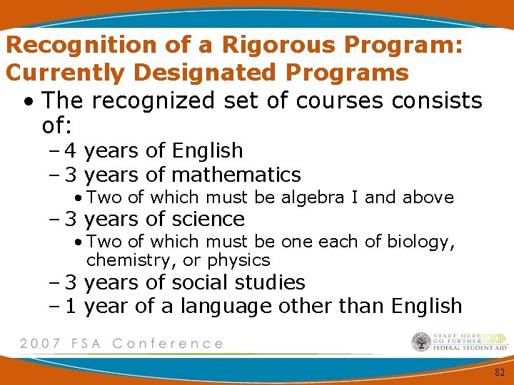 Recognition of a Rigorous Program: Currently Designated Programs • The recognized set of courses