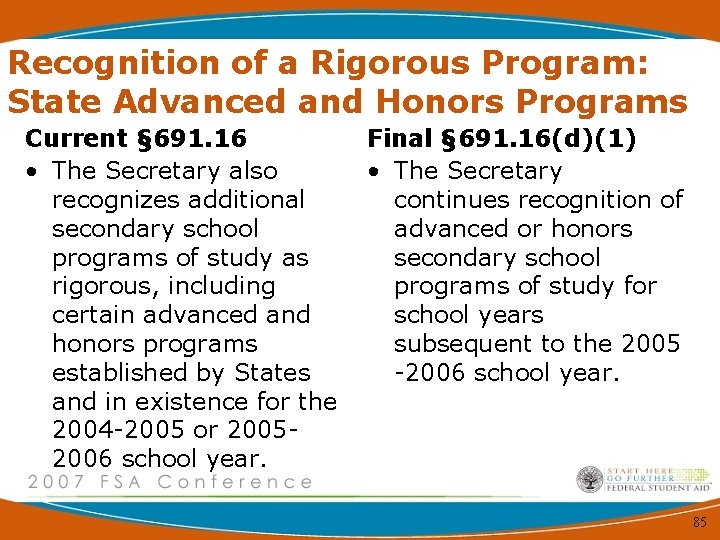 Recognition of a Rigorous Program: State Advanced and Honors Programs Current § 691. 16