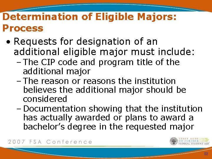 Determination of Eligible Majors: Process • Requests for designation of an additional eligible major