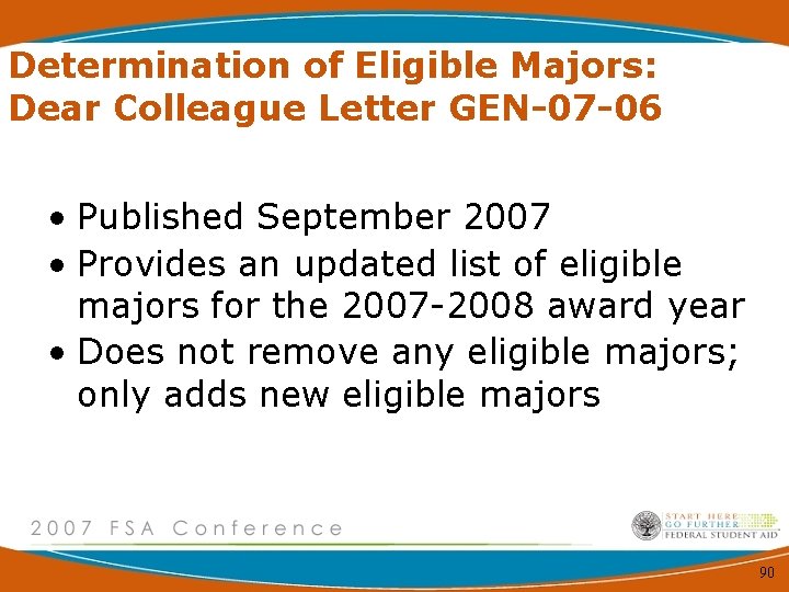 Determination of Eligible Majors: Dear Colleague Letter GEN-07 -06 • Published September 2007 •