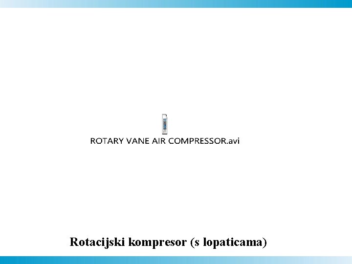 Rotacijski kompresor (s lopaticama) 