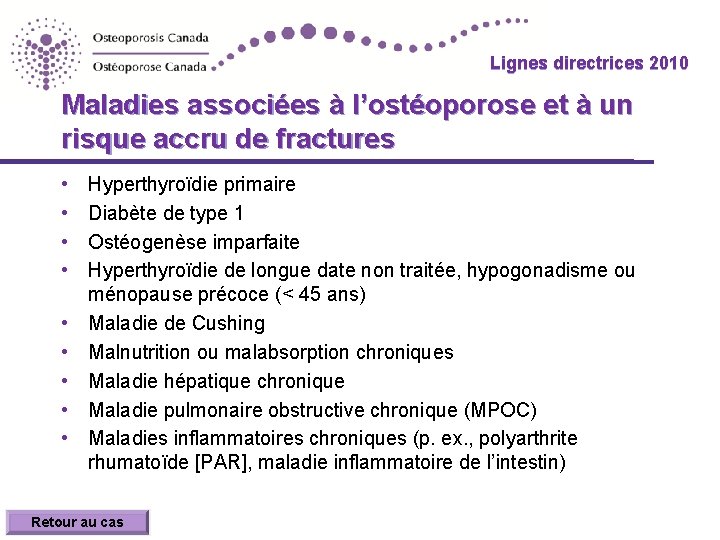 Lignes directrices 2010 Maladies associées à l’ostéoporose et à un risque accru de fractures