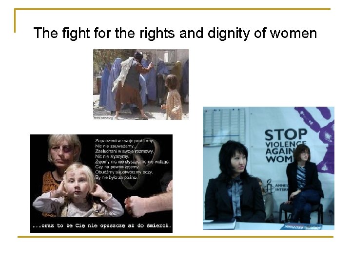 The fight for the rights and dignity of women 