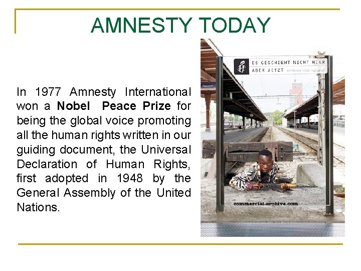 AMNESTY TODAY In 1977 Amnesty International won a Nobel Peace Prize for being the