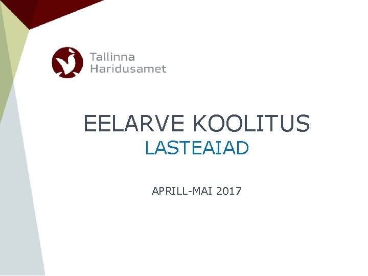 EELARVE KOOLITUS LASTEAIAD APRILL-MAI 2017 