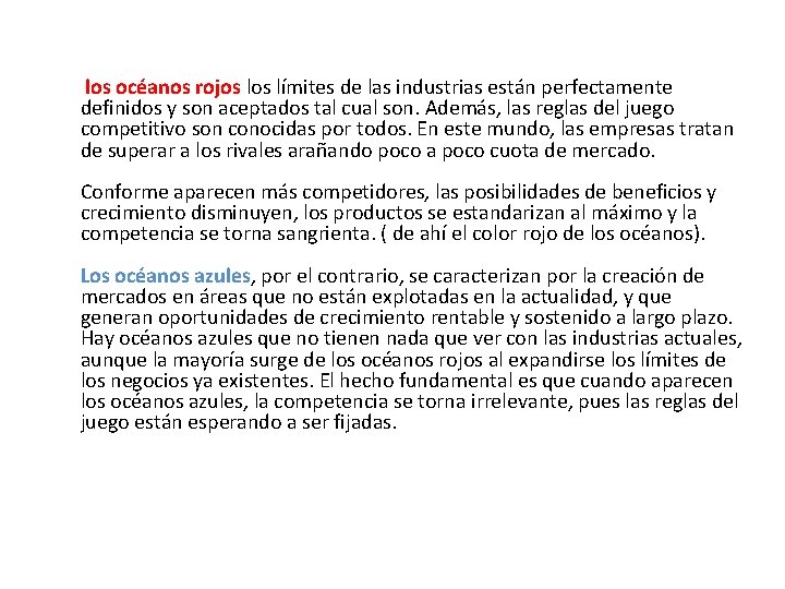 los océanos rojos límites de las industrias están perfectamente definidos y son aceptados tal