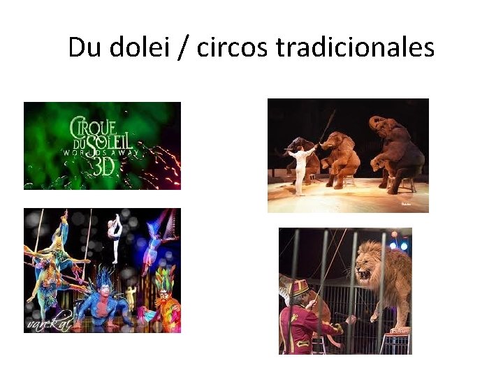 Du dolei / circos tradicionales 