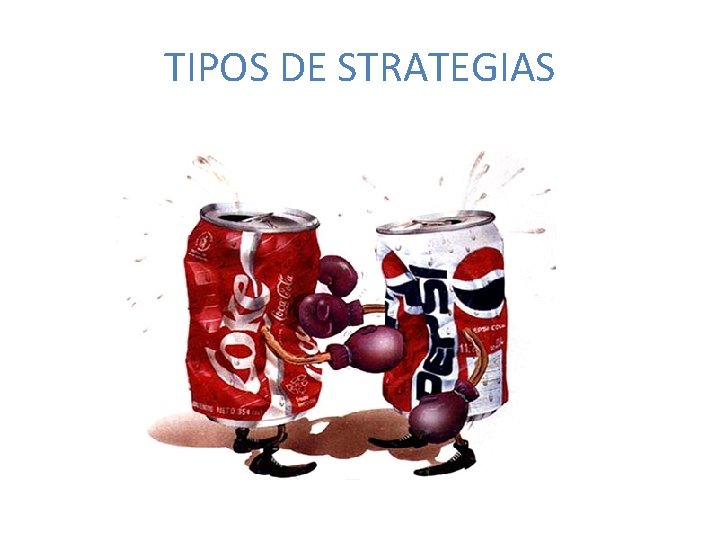 TIPOS DE STRATEGIAS 