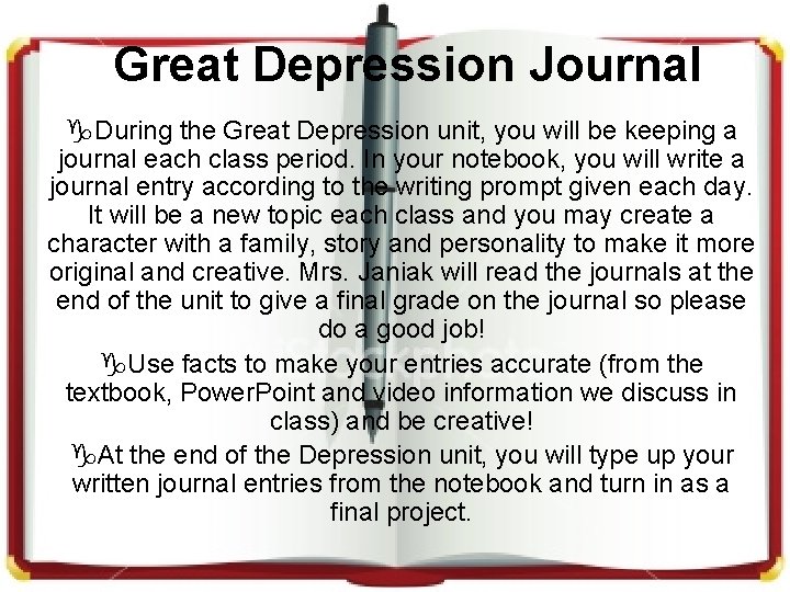 Great Depression Journal During the Great Depression unit, you will be keeping a journal