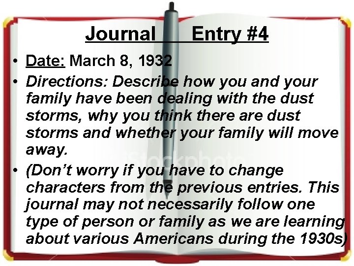 Journal Entry #4 • Date: March 8, 1932 • Directions: Describe how you and