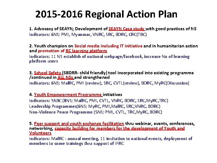 2015 -2016 Regional Action Plan 1. Advocacy of SEAYN; Development of SEAYN Case study