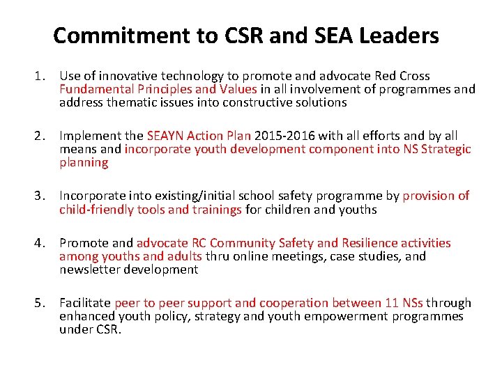 Commitment to CSR and SEA Leaders 1. Use of innovative technology to promote and