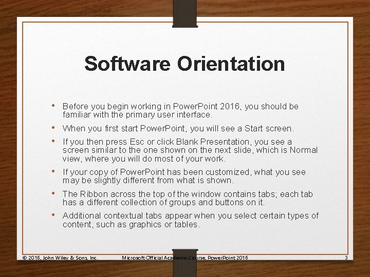 Software Orientation • Before you begin working in Power. Point 2016, you should be