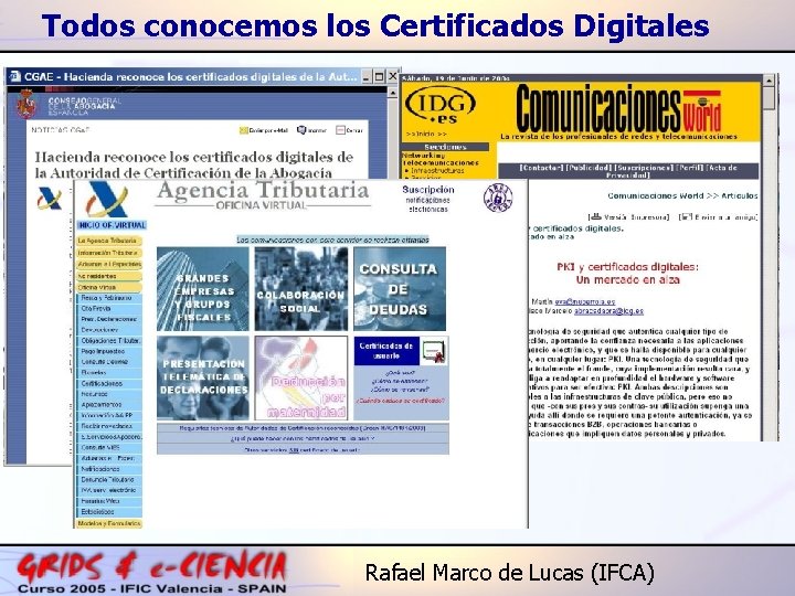 Todos conocemos los Certificados Digitales Rafael Marco de Lucas (IFCA) 