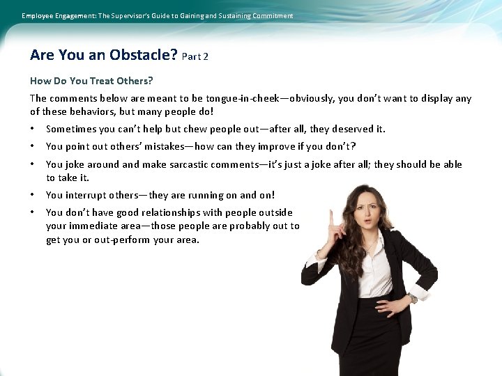 Employee Engagement: The Supervisor’s Guide to Gaining and Sustaining Commitment Are You an Obstacle?