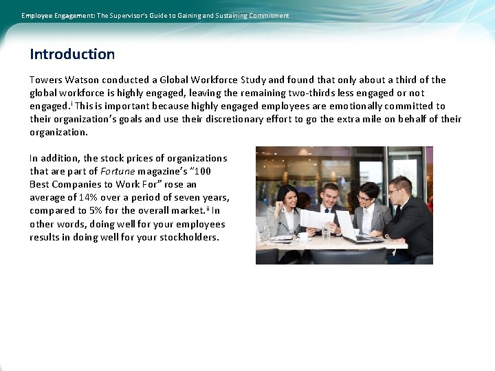 Employee Engagement: The Supervisor’s Guide to Gaining and Sustaining Commitment Introduction Towers Watson conducted