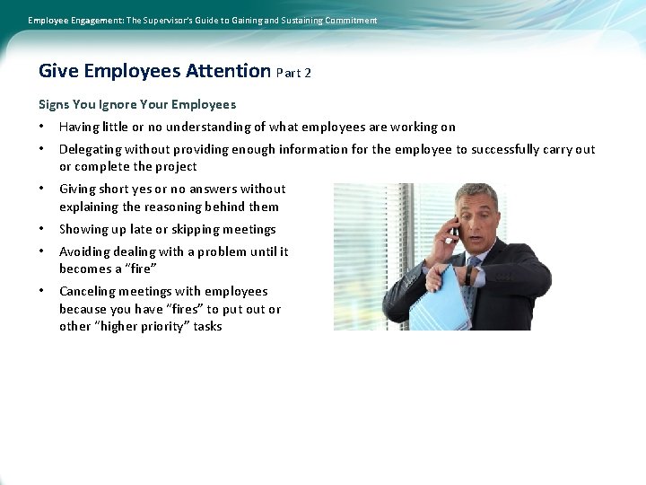 Employee Engagement: The Supervisor’s Guide to Gaining and Sustaining Commitment Give Employees Attention Part