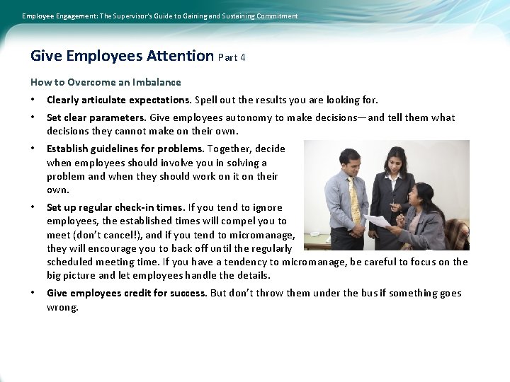 Employee Engagement: The Supervisor’s Guide to Gaining and Sustaining Commitment Give Employees Attention Part