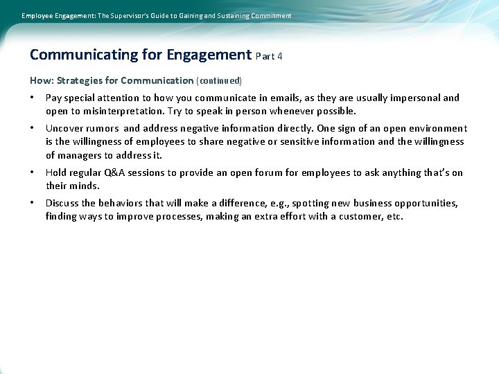 Employee Engagement: The Supervisor’s Guide to Gaining and Sustaining Commitment Communicating for Engagement Part