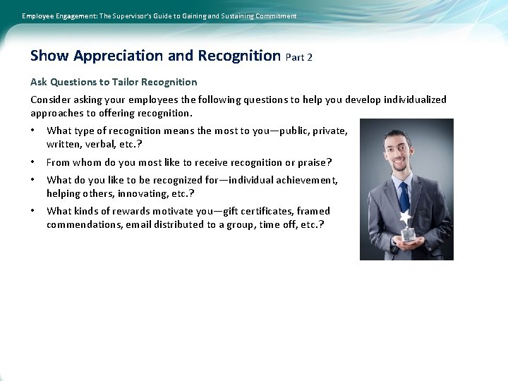 Employee Engagement: The Supervisor’s Guide to Gaining and Sustaining Commitment Show Appreciation and Recognition