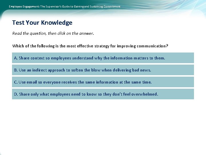 Employee Engagement: The Supervisor’s Guide to Gaining and Sustaining Commitment Test Your Knowledge Read