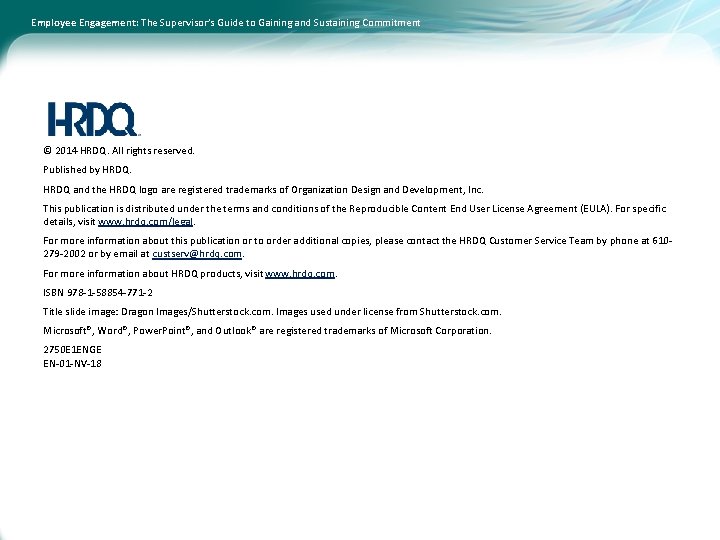 Employee Engagement: The Supervisor’s Guide to Gaining and Sustaining Commitment © 2014 HRDQ. All