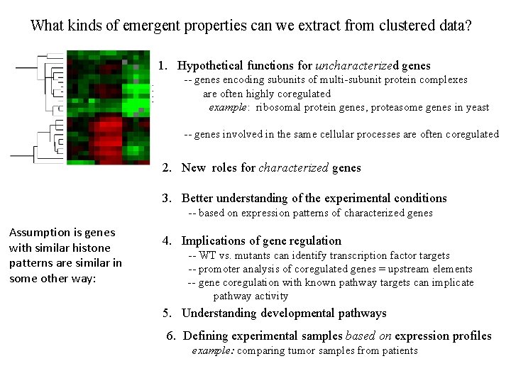 What kinds of emergent properties can we extract from clustered data? 1. Hypothetical functions