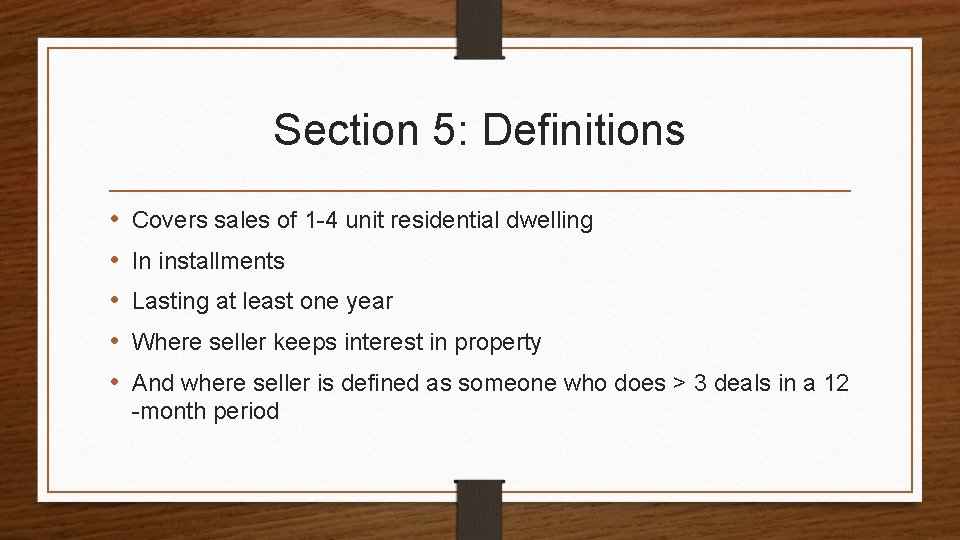 Section 5: Definitions • • • Covers sales of 1 -4 unit residential dwelling