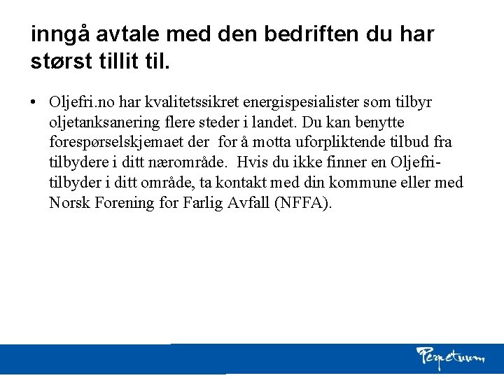 inngå avtale med den bedriften du har størst tillit til. • Oljefri. no har inngå avtale med den bedriften du har størst tillit til. • Oljefri. no har