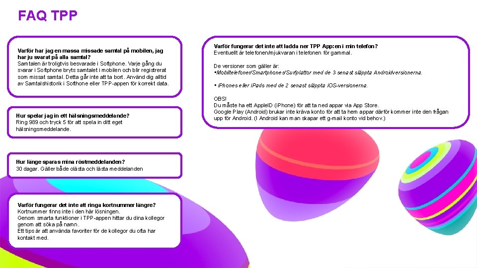 FAQ TPP Varför har jag en massa missade samtal på mobilen, jag har ju FAQ TPP Varför har jag en massa missade samtal på mobilen, jag har ju