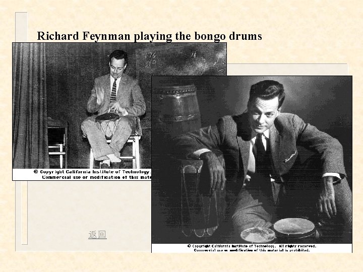 Richard Feynman playing the bongo drums 返回 