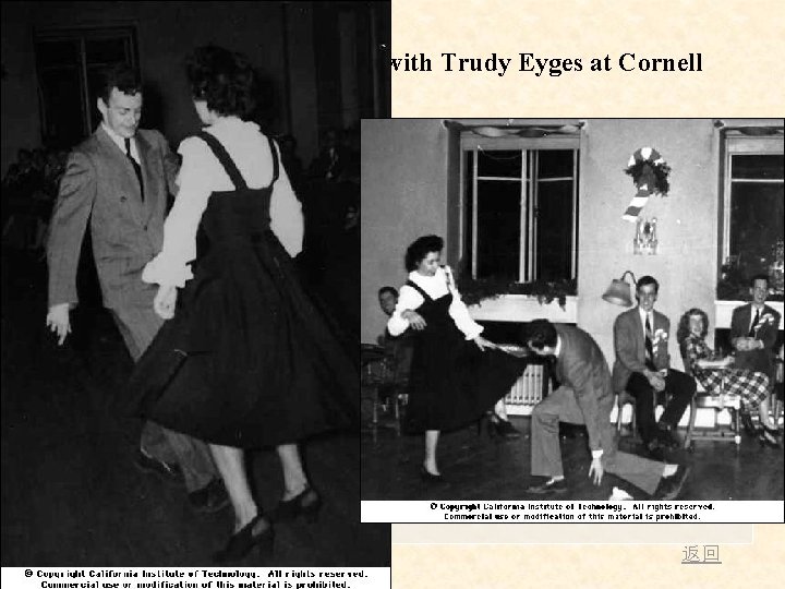 Richard Feynman dancing with Trudy Eyges at Cornell 1948 返回 