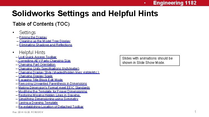  • Engineering 1182 Solidworks Settings and Helpful Hints Table of Contents (TOC) •