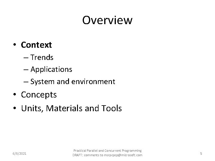 Overview • Context – Trends – Applications – System and environment • Concepts •