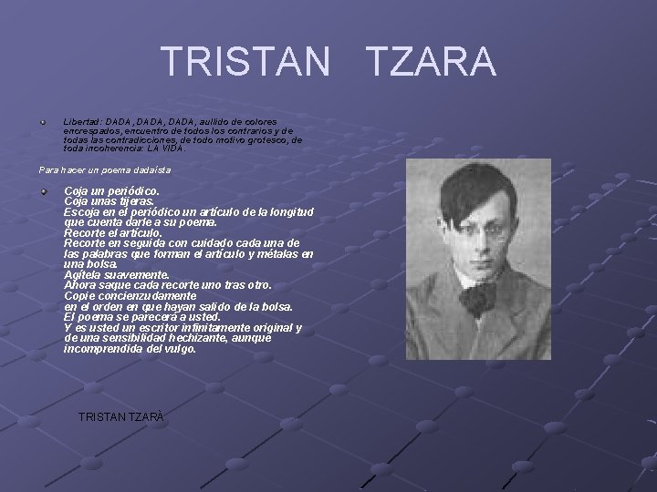 TRISTAN TZARA Libertad: DADA, aullido de colores encrespados, encuentro de todos los contrarios y