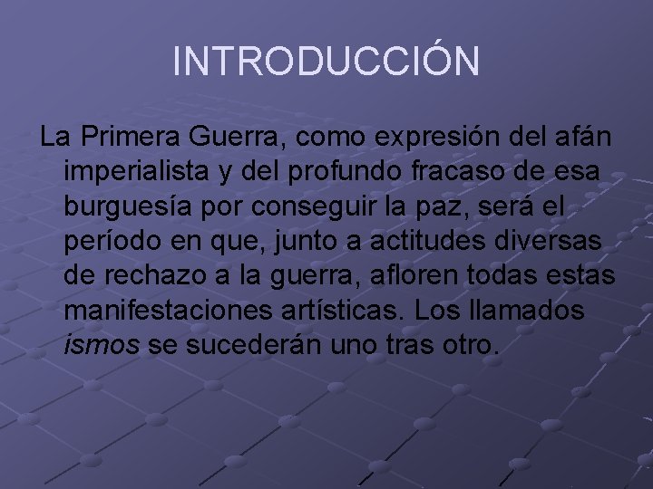 INTRODUCCIÓN La Primera Guerra, como expresión del afán imperialista y del profundo fracaso de