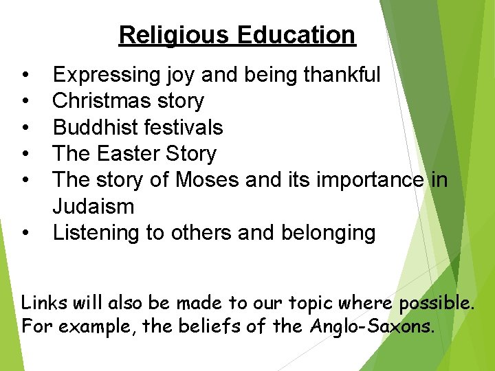 Religious Education • • • Expressing joy and being thankful Christmas story Buddhist festivals