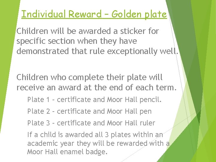 Individual Reward – Golden plate Children will be awarded a sticker for specific section