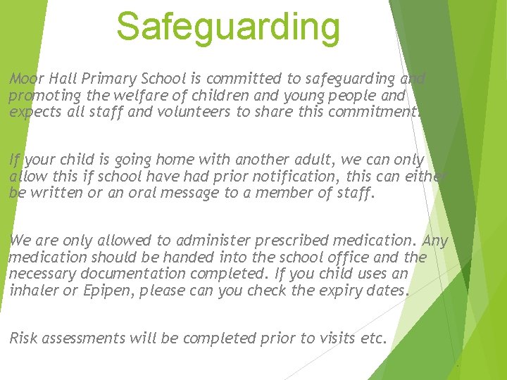 Safeguarding Moor Hall Primary School is committed to safeguarding and promoting the welfare of