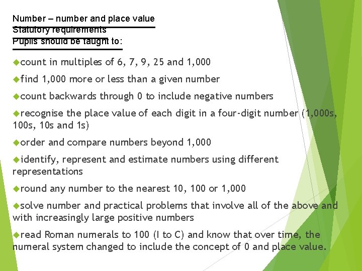 Number – number and place value Statutory requirements Pupils should be taught to: count